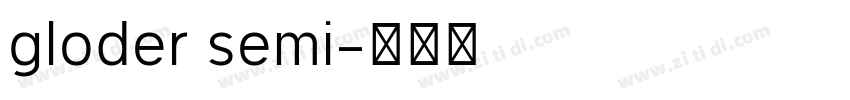 gloder semi字体转换